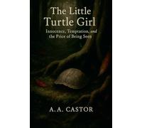 The Little Turtle Girl: Innocence, Temptation, and the Price of Being Seen