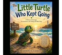 The Little Turtle Who Kept Going