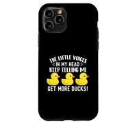 The Little Voices in My Head Keep Telling Me Get More Ducks Case for iPhone 11 Pro
