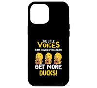 The Little Voices In My Head Keep Telling Me Get More Ducks Case for iPhone 12 Pro Max