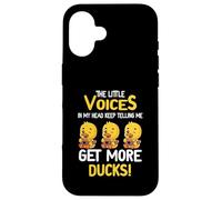 The Little Voices In My Head Keep Telling Me Get More Ducks Case for iPhone 16