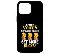 The Little Voices In My Head Keep Telling Me Get More Ducks Case for iPhone 16 Pro Max