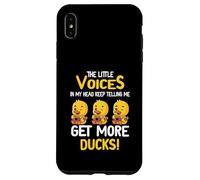 The Little Voices In My Head Keep Telling Me Get More Ducks Case for iPhone XS Max