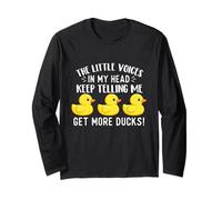 The Little Voices in My Head Keep Telling Me Get More Ducks Long Sleeve T-Shirt