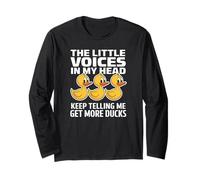 The Little Voices in My Head Keep Telling Me Get More Ducks Long Sleeve T-Shirt