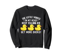 The Little Voices in My Head Keep Telling Me Get More Ducks Sweatshirt