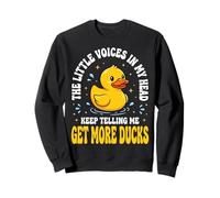 The Little Voices In My Head Keep Telling Me Get More Ducks Sweatshirt