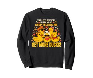 The Little Voices in My Head Keep Telling Me Get More Ducks Sweatshirt