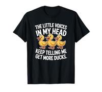 The Little Voices in My Head Keep Telling Me Get More Ducks T-Shirt