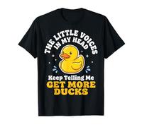 The Little Voices in My Head Keep Telling Me Get More Ducks T-Shirt