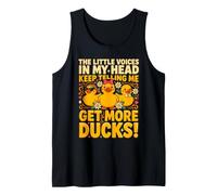 The Little Voices in My Head Keep Telling Me Get More Ducks Tank Top