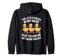 The Little Voices In My Head Keep Telling Me Get More Ducks Zip Hoodie