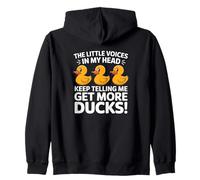 The Little Voices In My Head Keep Telling Me Get More Ducks Zip Hoodie