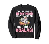 The Little Voices in My Head Keep Telling Me Get More Koalas Sweatshirt