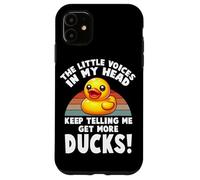The Little Voices In My Head Telling Me Get More Ducks Case for iPhone 11