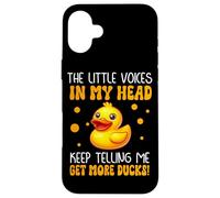 The Little Voices In My Head Telling Me Get More Ducks Case for iPhone 16 Plus
