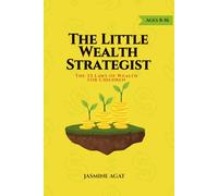 The Little Wealth Strategist: The 33 Laws of Wealth for Children