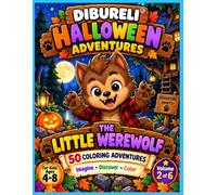 THE LITTLE WEREWOLF: 50 COLORING ADVENTURES (DIBURELI - HALLOWEEN ADVENTURES)