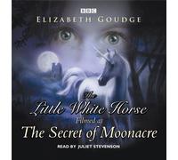 The Little White Horse (BBC Audio) by Goudge, Elizabeth (2009)