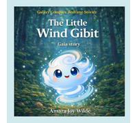 The Little Wind Gibit: Galaxy Complex Bedtime Stories