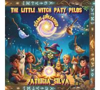 The Little Witch Paty Pelos: Chaos Unleashed (Las Hazañas de Lechuga)