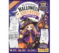 The Little Witch's Halloween Adventure: Activity Book for Kids Ages 4-8: 120 Fun Halloween Activities Including Mazes, Coloring Pages, Word Search, ... Counting Games & More | A Spooky Learning