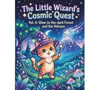 The Little Wizard's Cosmic Quest: Cute Coloring Book & Activity Games for Kids Ages 3-8 | Vol.4: Glow-in-the-dark Forest and the Volcano