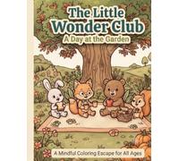 The Little Wonder Club: A Day at the Garden