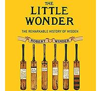 The Little Wonder: The Remarkable History of Wisden