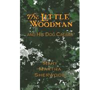 The Little Woodman and His Dog Caesar