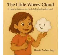 The Little Worry Cloud: A calming bedtime story to help big feelings feel small