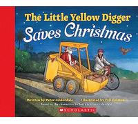 The Little Yellow Digger Saves Christmas