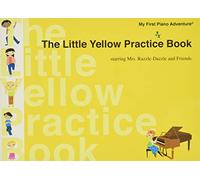 The Little Yellow Practice Book: Starring Mrs. Razzle-dazzle and Friends (Mr First Piano Adventure)