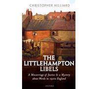 The Littlehampton Libels: A Miscarriage of Justice and a Mystery about Words in 1920s England