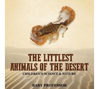 The Littlest Animals of the Desert Children's Science & Nature