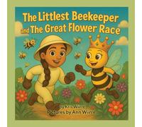 The Littlest Beekeeper and The Great Flower Race