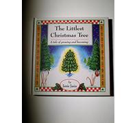 The Littlest Christmas Tree: A Tale of Growing & Becoming