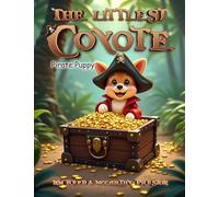 The Littlest Coyote: Pirate Puppy