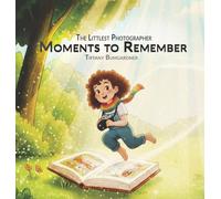 The Littlest Photographer: Moments to Remember: 4