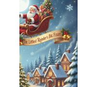 The Littlest Reindeer’s Big Flight