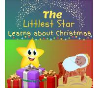 The Littlest Star Learns about Christmas!