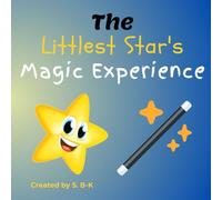 The Littlest Star's Magic Experience (The Littlest Star (Early Years Range))
