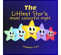 The Littlest Star's most colourful night (The Littlest Star (Early Years Range))