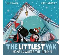 The Littlest Yak: Home Is Where the Herd Is: (The Littlest Yak)