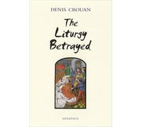 The Liturgy Betrayed