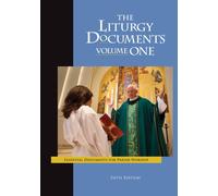 The Liturgy Documents: Essential Documents for Parish Worship (1)