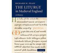 The Liturgy in Medieval England: A History by Richard W. Pfaff (English) Paperba