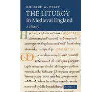 The Liturgy in Medieval England A History Pfaff Paperback 9781107405561