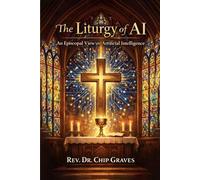 The Liturgy of AI: An Episcopal Approach to Artificial Intelligence