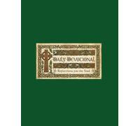 The Liturgy of Creation: Daily Earth-Centered Reflections, Traditional Botanical Lore, and Celtic Blessings for the Shifting Seasons: Celtic Christian Devotional July 2026 to Jun 2027